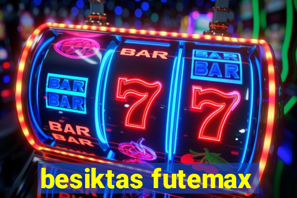 besiktas futemax